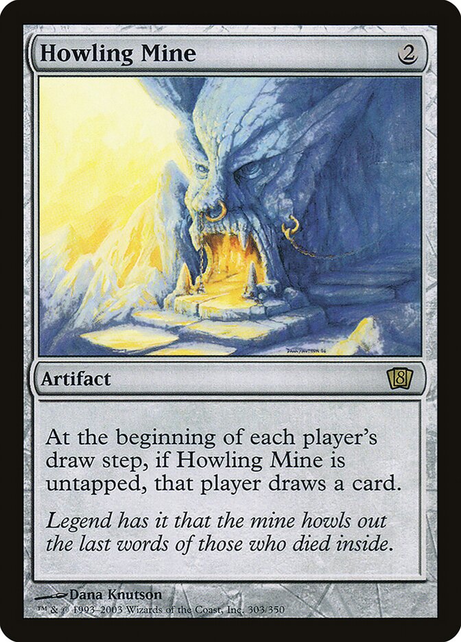 Howling Mine — Eighth Edition 303★/710