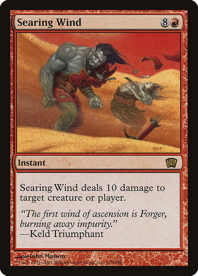 Searing Wind — Eighth Edition 218★/710