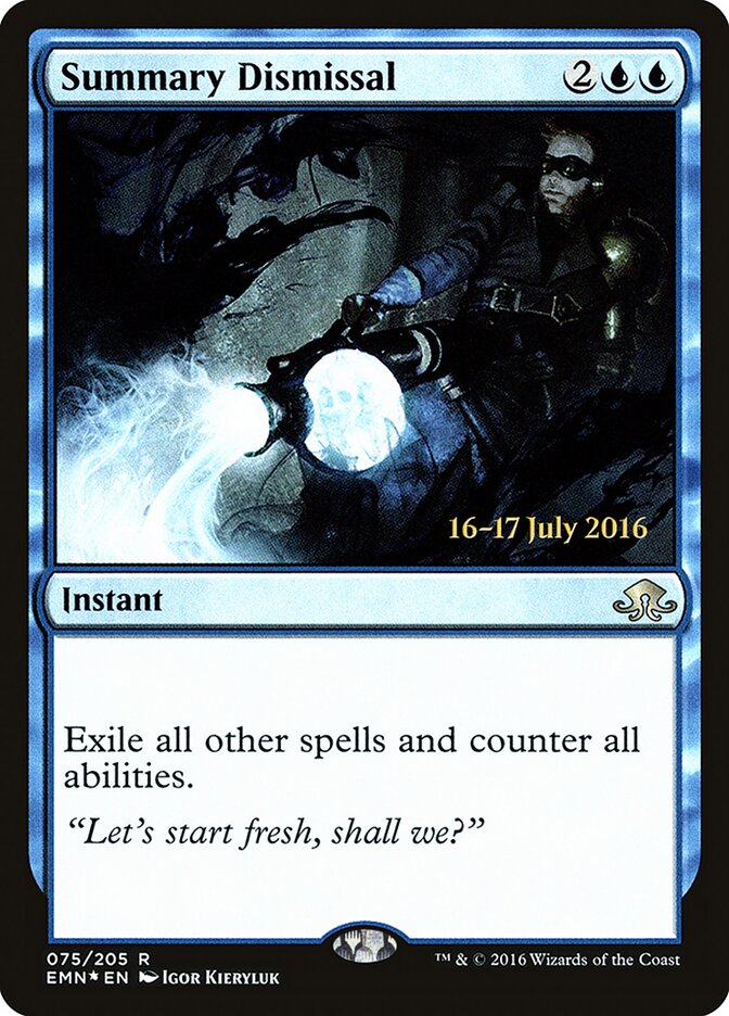 Summary Dismissal — Eldritch Moon Promos 75s/77