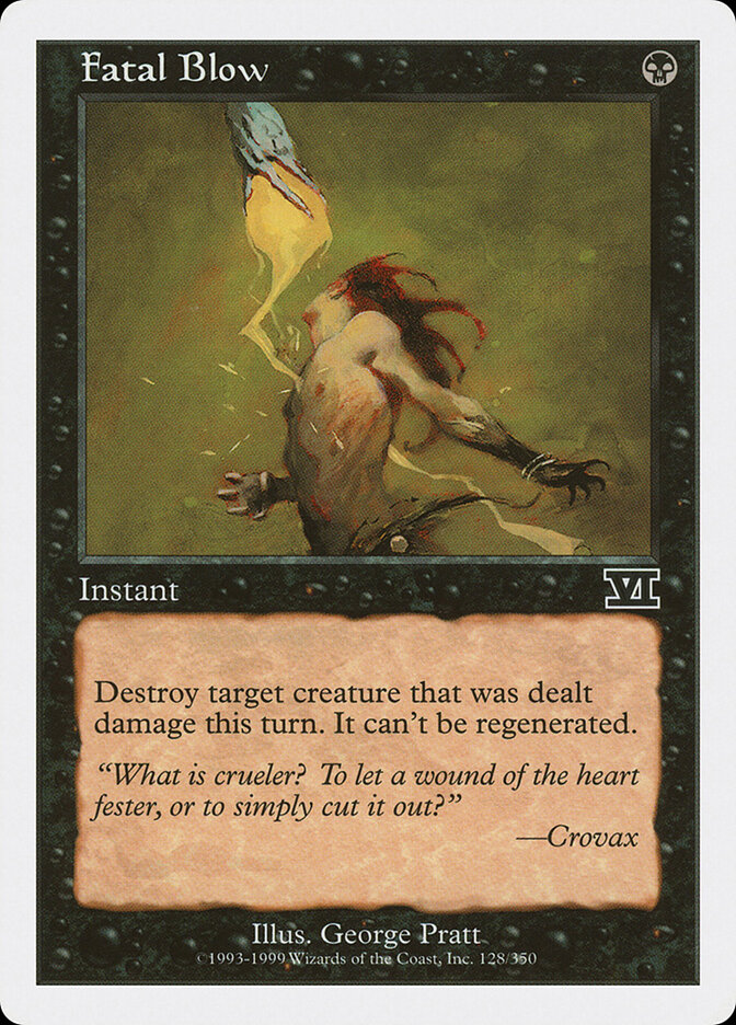 Fatal Blow — Classic Sixth Edition 128/351