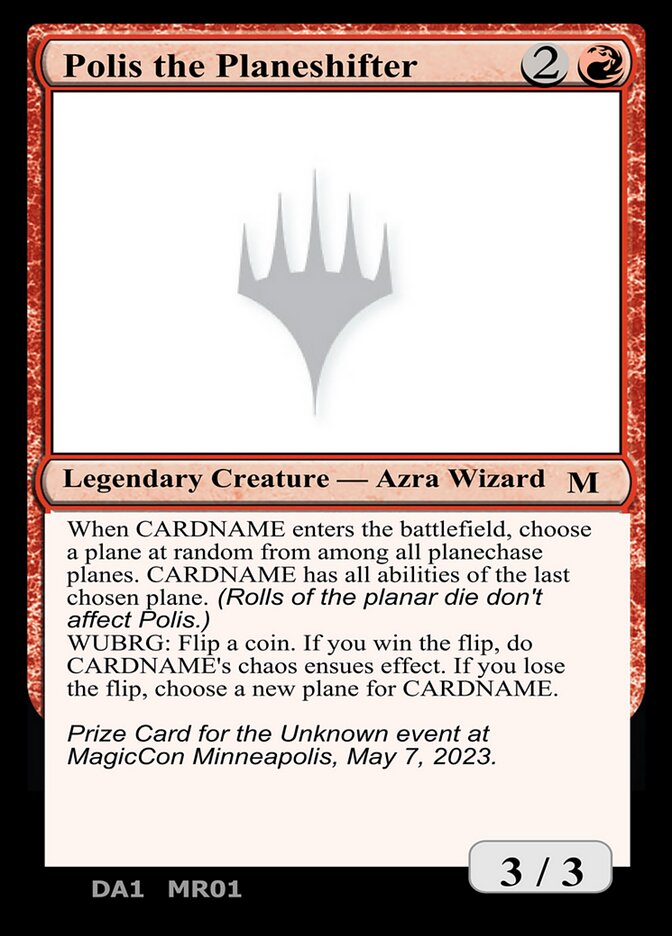 Polis the Planeshifter — Unknown Event MR01/512