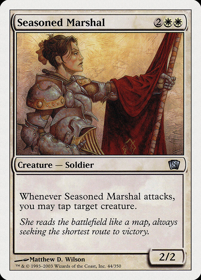Maréchale aguerrie — Eighth Edition 44/710