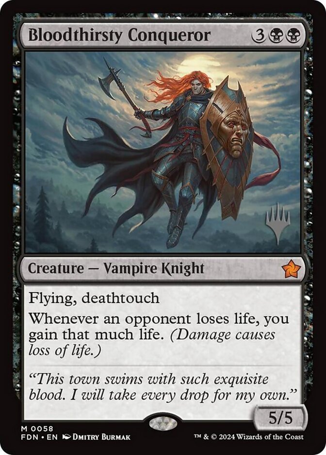 Bloodthirsty Conqueror — Foundations Promos 58p/106