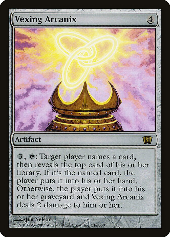 Vexing Arcanix — Eighth Edition 319★/710