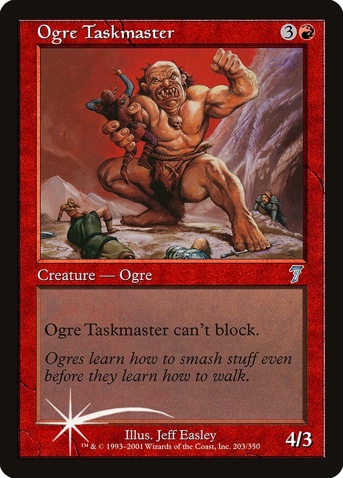 Ogre Taskmaster — Seventh Edition 203★/708