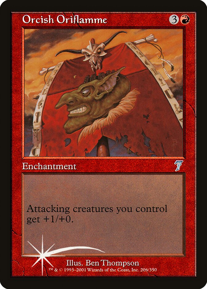 Orcish Oriflamme — Seventh Edition 206★/708