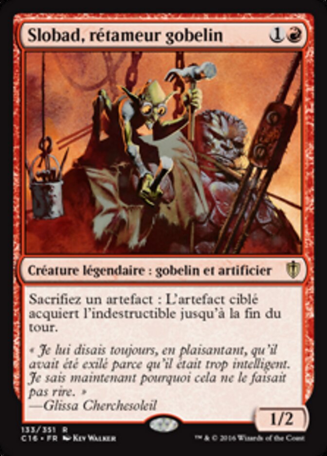 Slobad, rétameur gobelin — Commander 2016 133/351