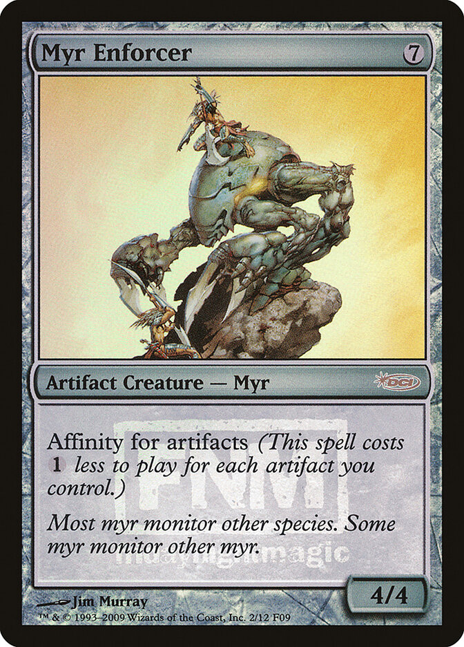 Myr Enforcer — Friday Night Magic 2009 2/12
