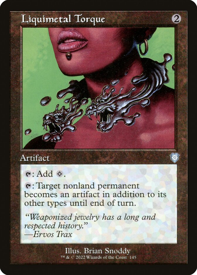 Liquimetal Torque — The Brothers' War Commander 145/209