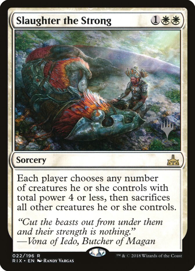 Slaughter the Strong — Rivals of Ixalan Promos 22p/98