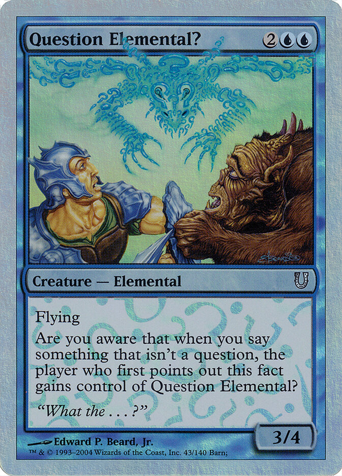 Question Elemental? — Unhinged 43★/168