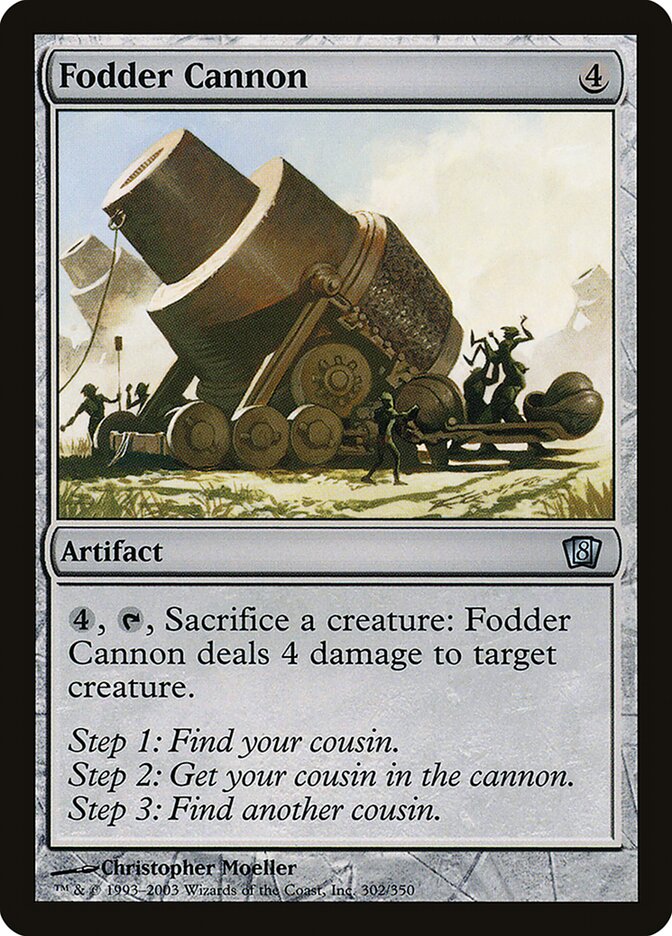 Fodder Cannon — Eighth Edition 302★/710
