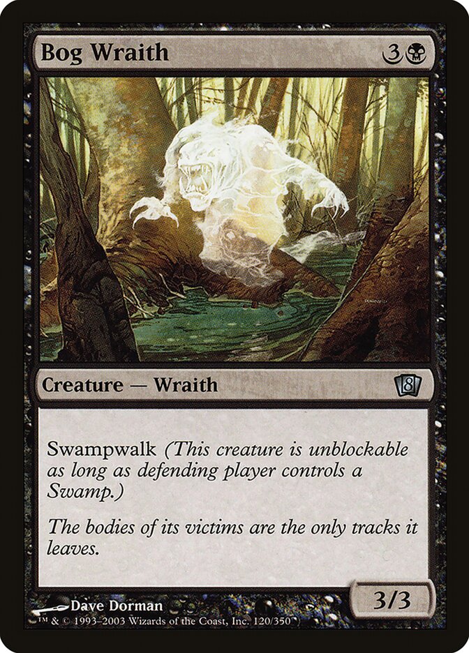 Bog Wraith — Eighth Edition 120★/710