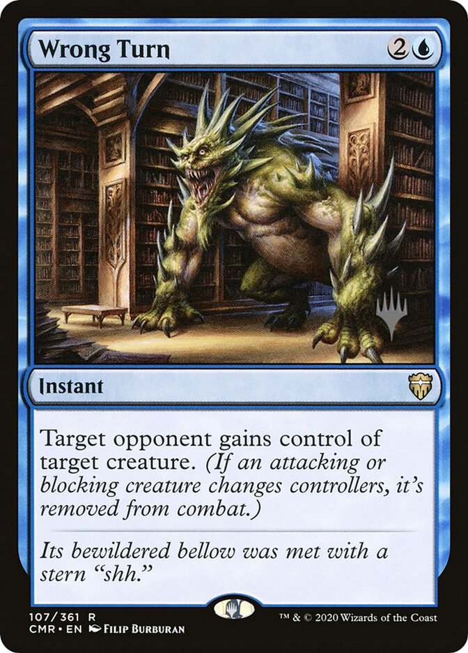 Wrong Turn — Commander Legends Promos 107p/6