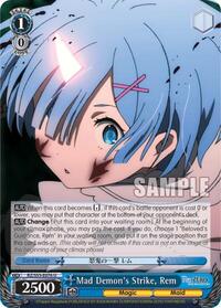 Mad Demon's Strike, Rem