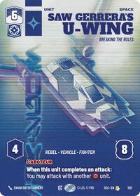 Saw Gerrera's U-Wing - Breaking the Rules (Prestige Foil)