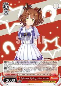 Ephemeral Mystery, Aston Machan (SR)