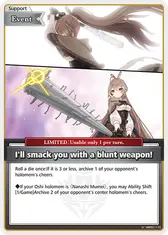 I'll smack you with a blunt weapon! (U)